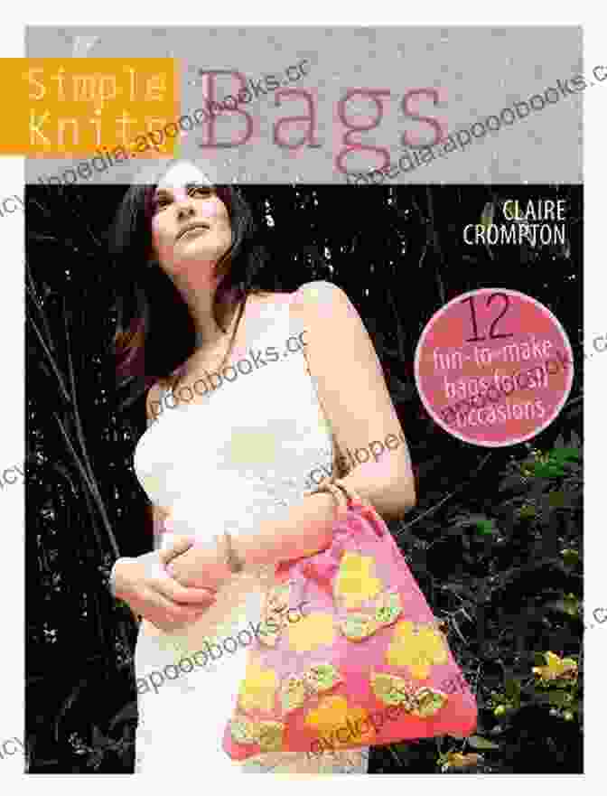 12 Fun To Make Bags For All Occasions Book Cover Simple Knits: Bags: 12 Fun To Make Bags For All Occasions