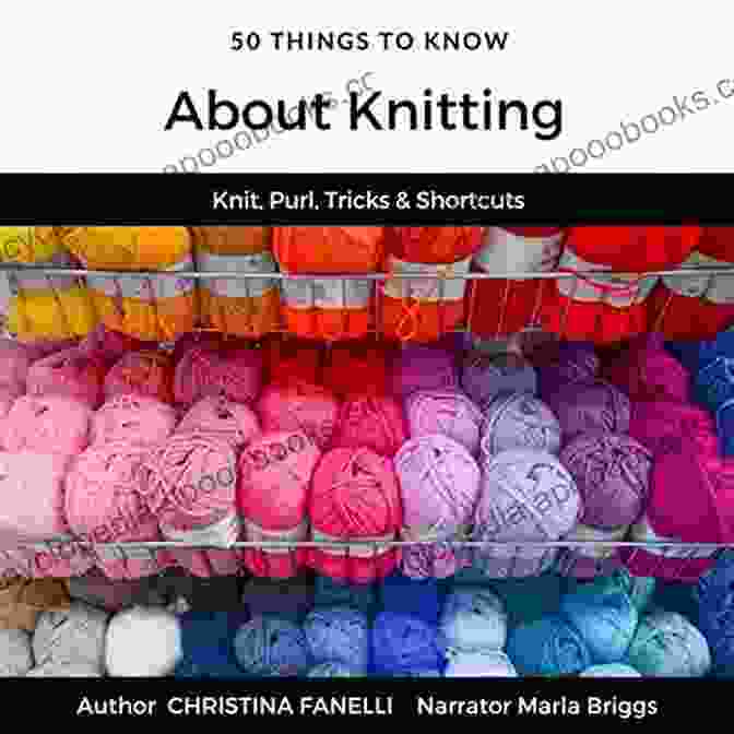 50 Things To Know About Knitting Book Cover 50 THINGS TO KNOW ABOUT KNITTING: KNIT PURL TRICKS SHORTCUTS (50 Things To Know Crafts)