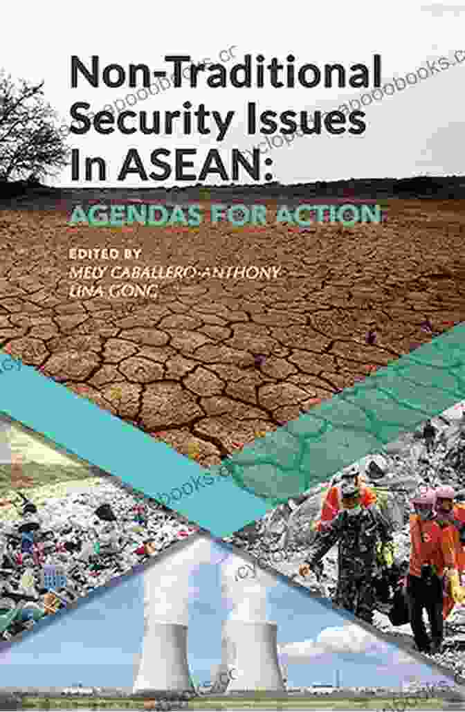 A Complex Web Of Non Traditional Security Threats, Including Climate Change, Terrorism, Water Scarcity, And Cybercrime Negotiating Governance On Non Traditional Security In Southeast Asia And Beyond