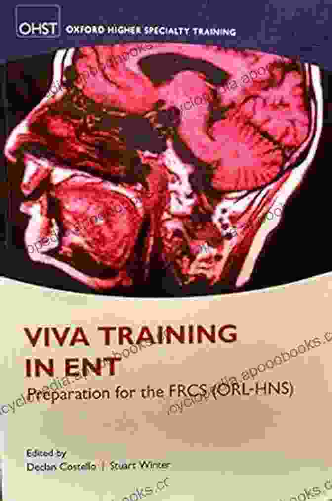 Book Cover Image Of Viva Training In Ent Viva Training In ENT: Preparation For The FRCS (ORL HNS) (Oxford Higher Specialty Training)