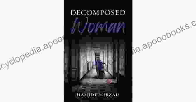 Book Cover Of 'Decomposed Woman' By Burt Konzak, Featuring A Woman's Face Decomposing Into A Skull Decomposed Woman Burt Konzak