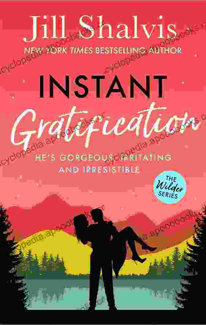 Book Cover Of Instant Gratification By Jill Shalvis Instant Gratification (Wilder 2) Jill Shalvis