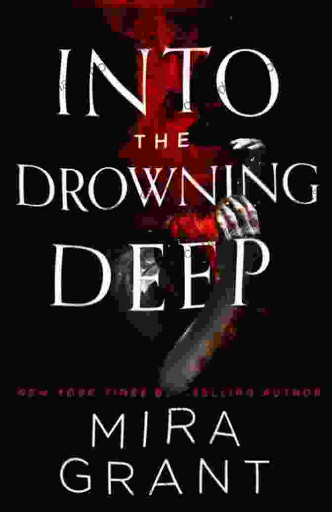 Book Cover Of Into The Drowning Deep Mira Grant