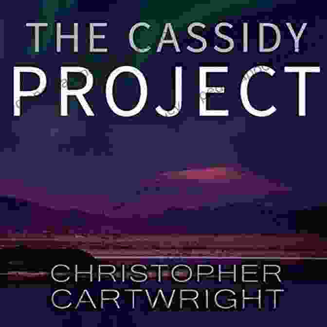 Book Cover Of The Cassidy Project By Sam Reilly The Cassidy Project (Sam Reilly 5)