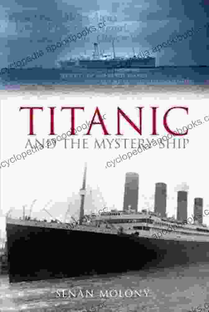 Book Cover Of 'Titanic And The Mystery Ship' By Christopher Ward Titanic And The Mystery Ship