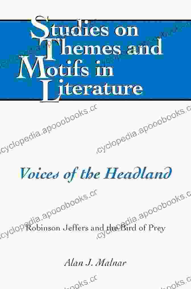 Book Cover Of 'Voices Of The Headland' With A View Of Rugged Cliffs And A Lighthouse Voices Of The Headland: Robinson Jeffers And The Bird Of Prey (Studies On Themes And Motifs In Literature 126)