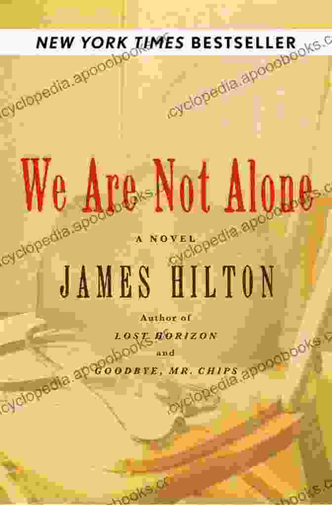 Book Cover Of We Are Not Alone By James Hilton The Best Of James Hilton: (Lost Horizon Goodbye Mr Chips Random Harvest)