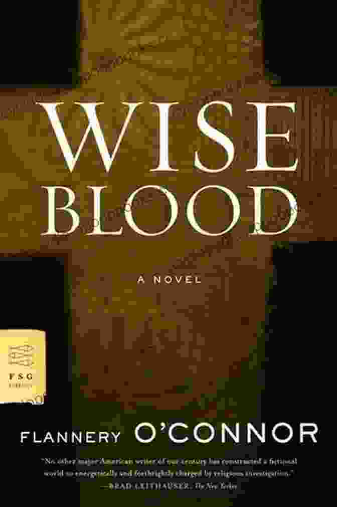 Book Cover Of 'Wise Blood' By Flannery O'Connor A Good Hard Look: A Novel Of Flannery O Connor