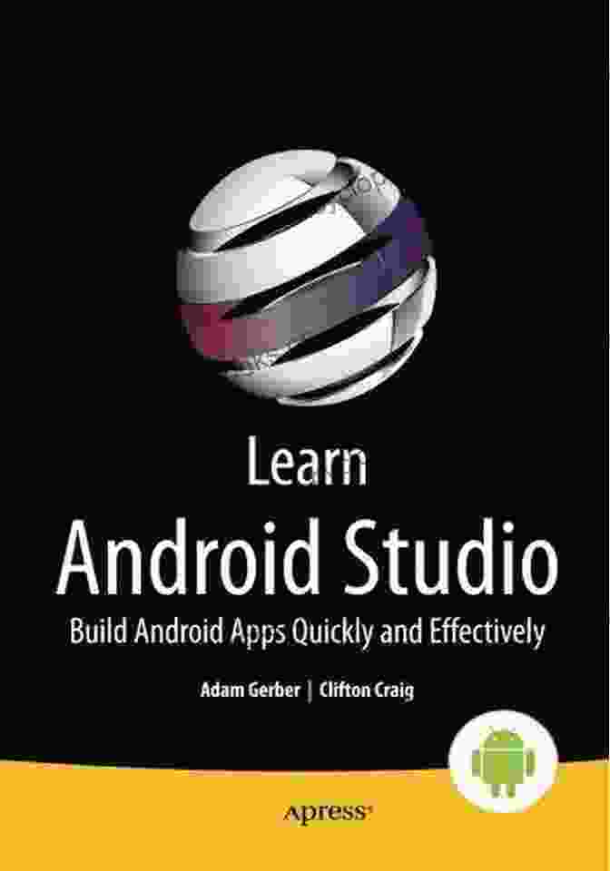 Build Android Apps Quickly And Effectively Book Cover Learn Android Studio: Build Android Apps Quickly And Effectively