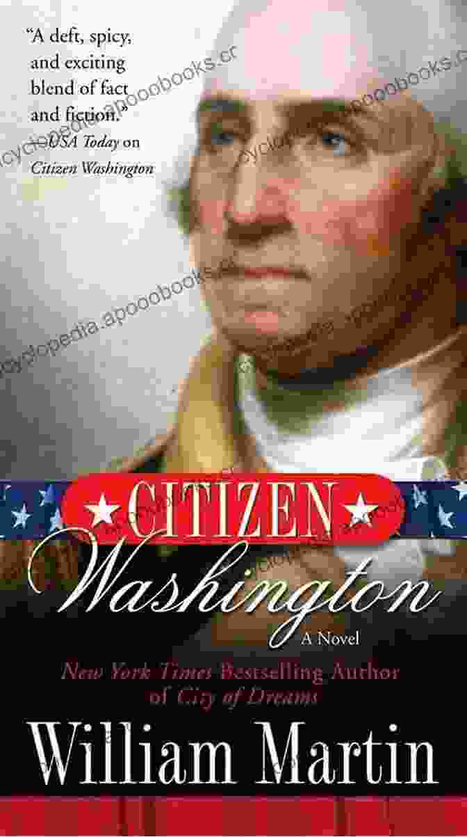 Citizen Washington Book Cover Citizen Washington: A Novel William Martin