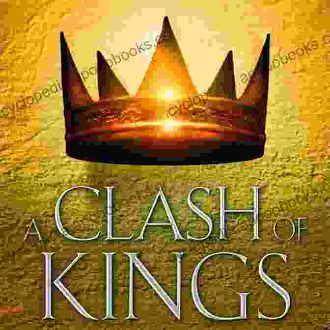 Clash Of Kings Book Cover Featuring A Knight In Armor On A Battlefield A Clash Of Kings (A Song Of Ice And Fire 2)