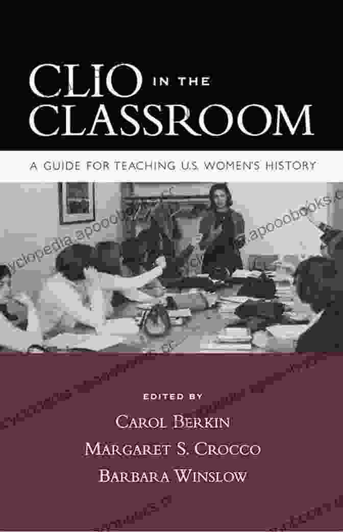 Clio In The Classroom Book Cover Clio In The Classroom: A Guide For Teaching U S Women S History