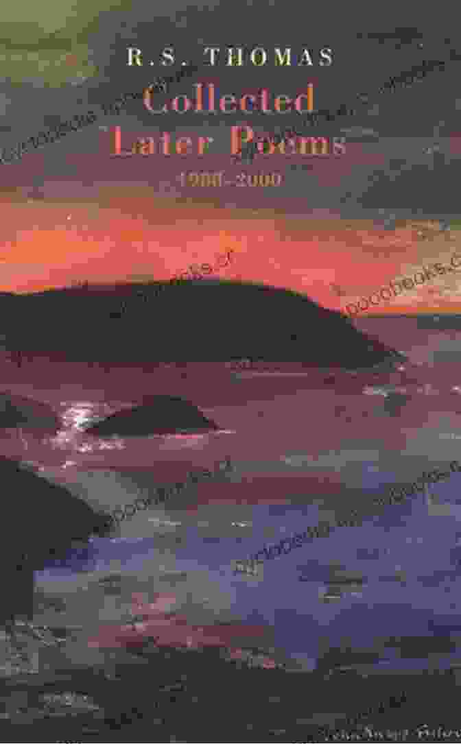 Collected Later Poems 1988 2000 By R.S. Thomas Collected Later Poems 1988 2000 R S Thomas