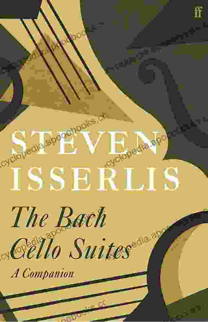 Cover Of The Bach Cello Suites Companion Book The Bach Cello Suites: A Companion