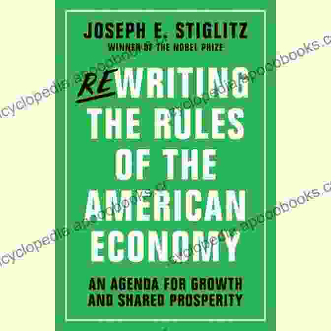 Cover Of The Book 'Rewriting The Rules Of The American Economy' Rewriting The Rules Of The American Economy: An Agenda For Growth And Shared Prosperity