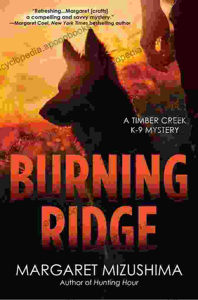 Detective Emily Carter Burning Ridge (A Timber Creek K 9 Mystery 4)