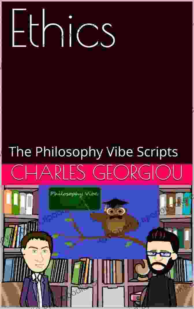 Ethics The Philosophy Vibe Scripts Book Cover Ethics: The Philosophy Vibe Scripts