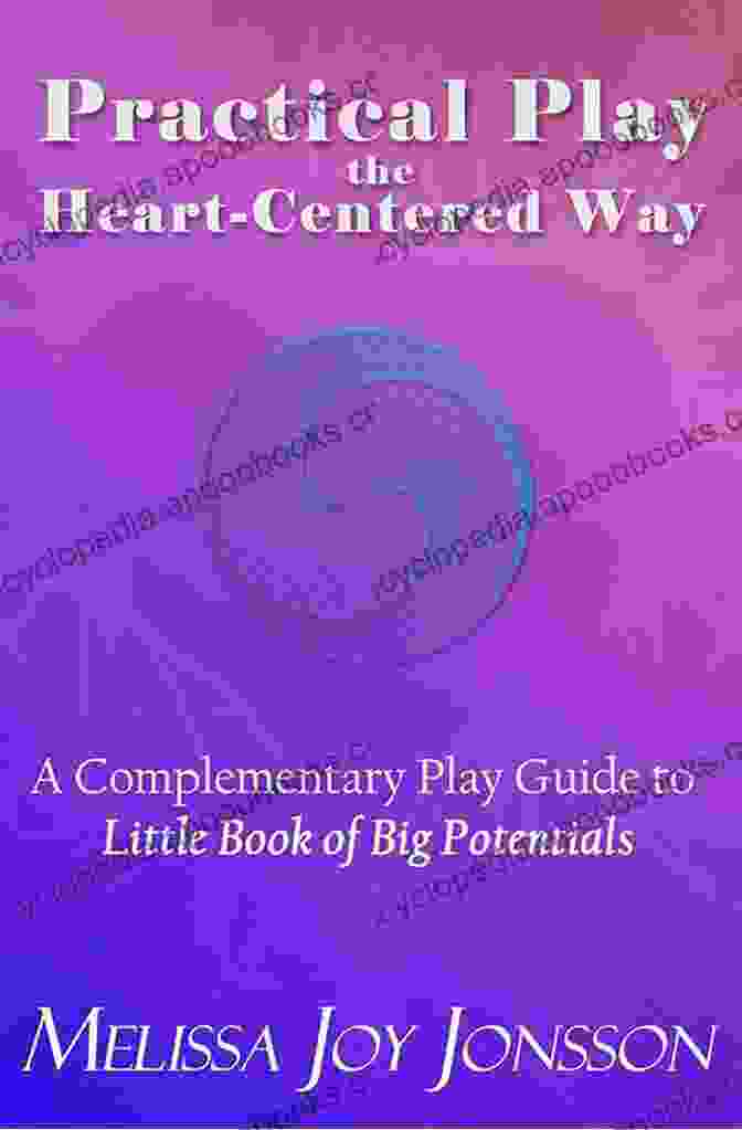 Feelings Wheel Activity Practical Play The Heart Centered Way: A Complementary Play Guide To Little Of Big Potentials