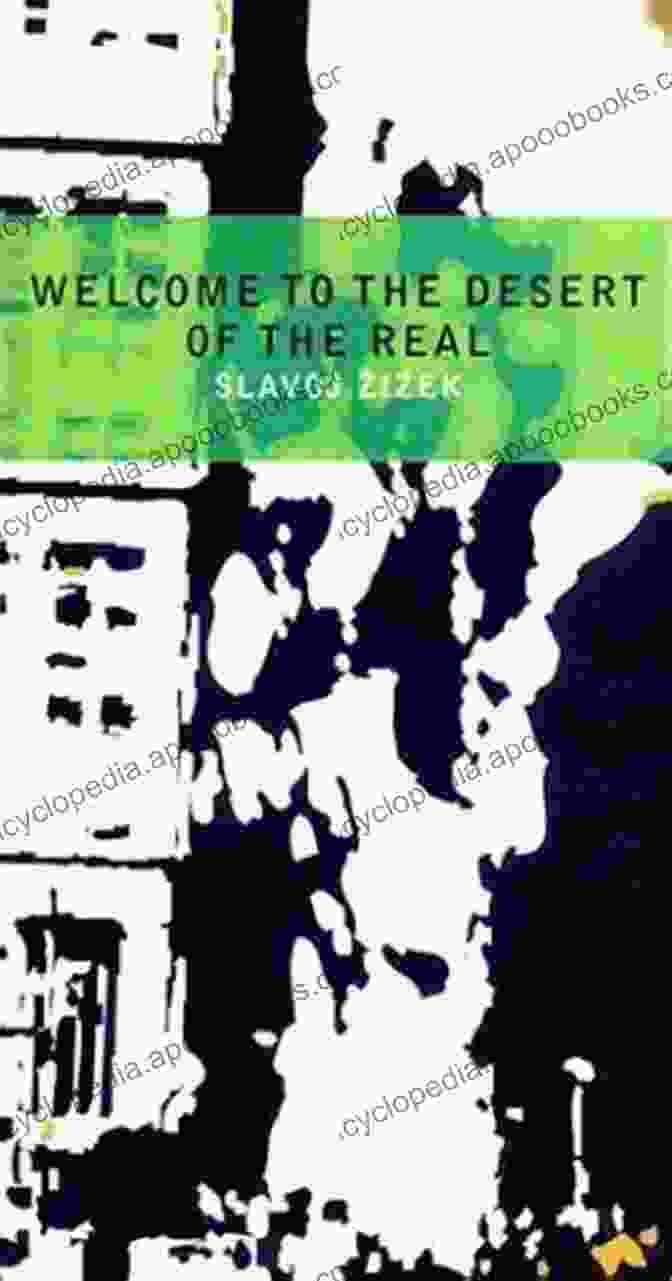 Five Essays On September 11 And Related Dates: Radical Thinkers Welcome To The Desert Of The Real: Five Essays On September 11 And Related Dates (Radical Thinkers)