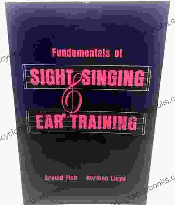 Fundamentals of Sight Singing and Ear Training