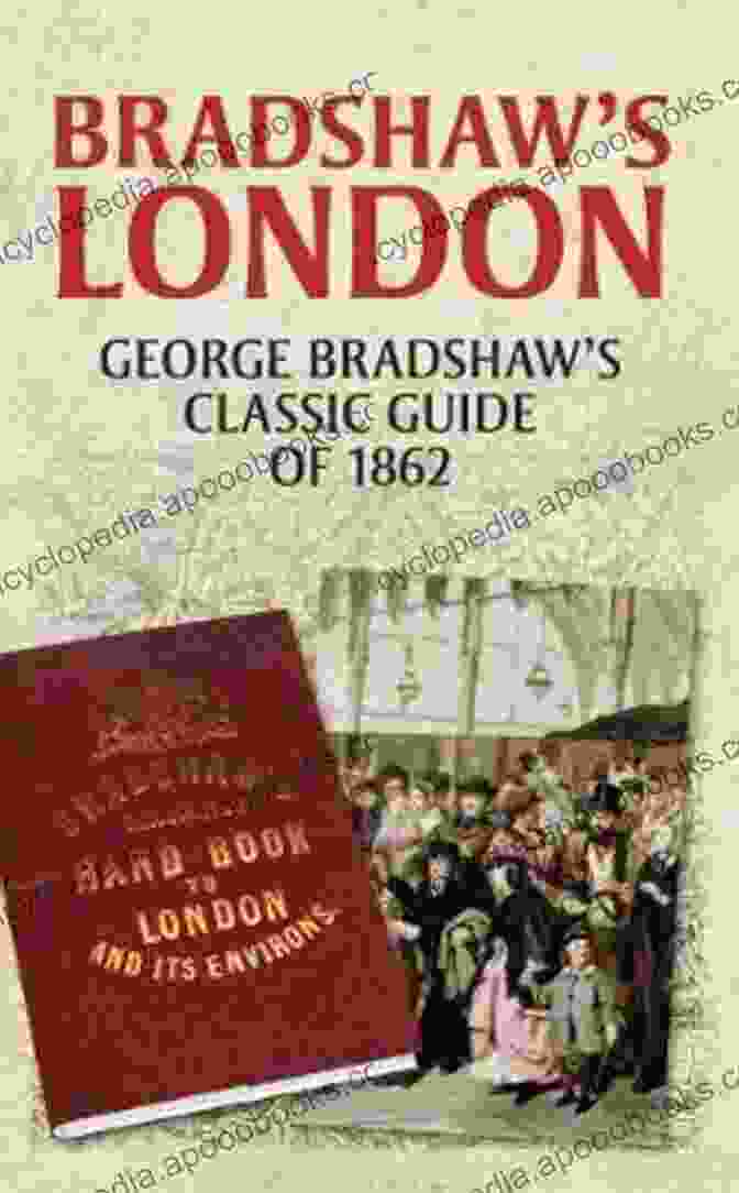 George Bradshaw's Classic Guide Of 1862 Cover Bradshaw S London: George Bradshaw S Classic Guide Of 1862