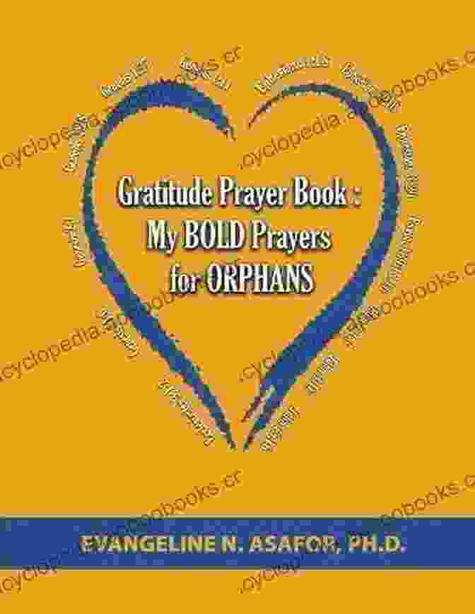 Gratitude Prayer Book My Bold Prayers For Orphans Gratitude Prayer Book: My BOLD Prayers For ORPHANS