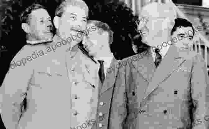 Harry Truman And Joseph Stalin At The Potsdam Conference The Accidental President: Harry S Truman And The Four Months That Changed The World