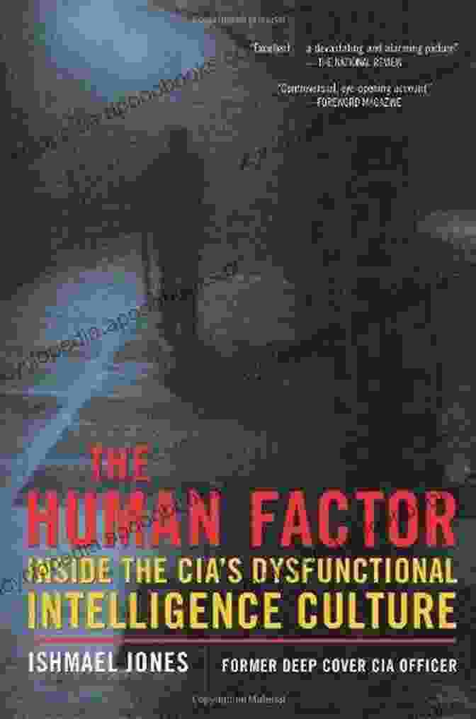 Inside The CIA: Dysfunctional Intelligence Culture Encounter Broadsides Book Cover The Human Factor: Inside The CIA S Dysfunctional Intelligence Culture (Encounter Broadsides)