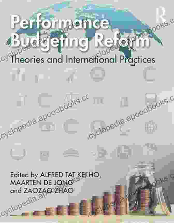 International Case Studies In Performance Budgeting Reform Performance Budgeting Reform: Theories And International Practices