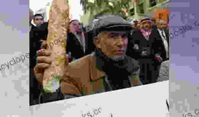 Jordanians Protesting Against Bread Price Increases In 1996. States Of Subsistence: The Politics Of Bread In Contemporary Jordan (Stanford Studies In Middle Eastern And Islamic Societies And Cultures)