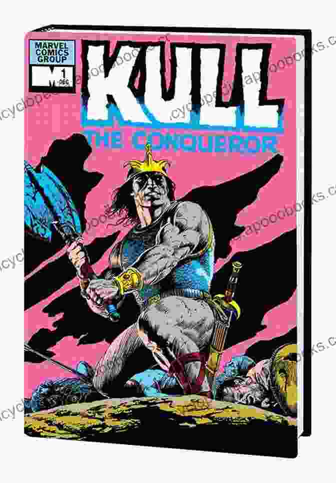 Kull The Conqueror Front Cover Of The First Issue, Portraying Kull As The Mighty King Of Valusia Kull The Destroyer (1973 1978) #14 (Kull The Conqueror (1971 1978))