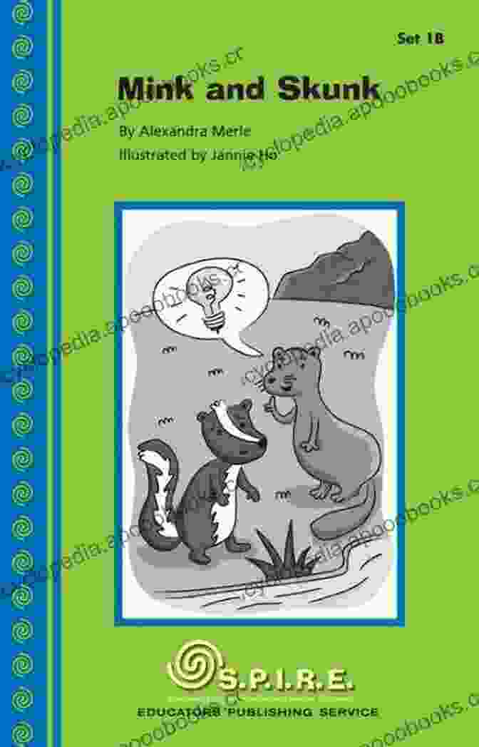 Mink And Skunk Spire Book Cover | A Magical Adventure For Readers Of All Ages S P I R E Decodable Readers Set 1B: Mink And Skunk (SPIRE)