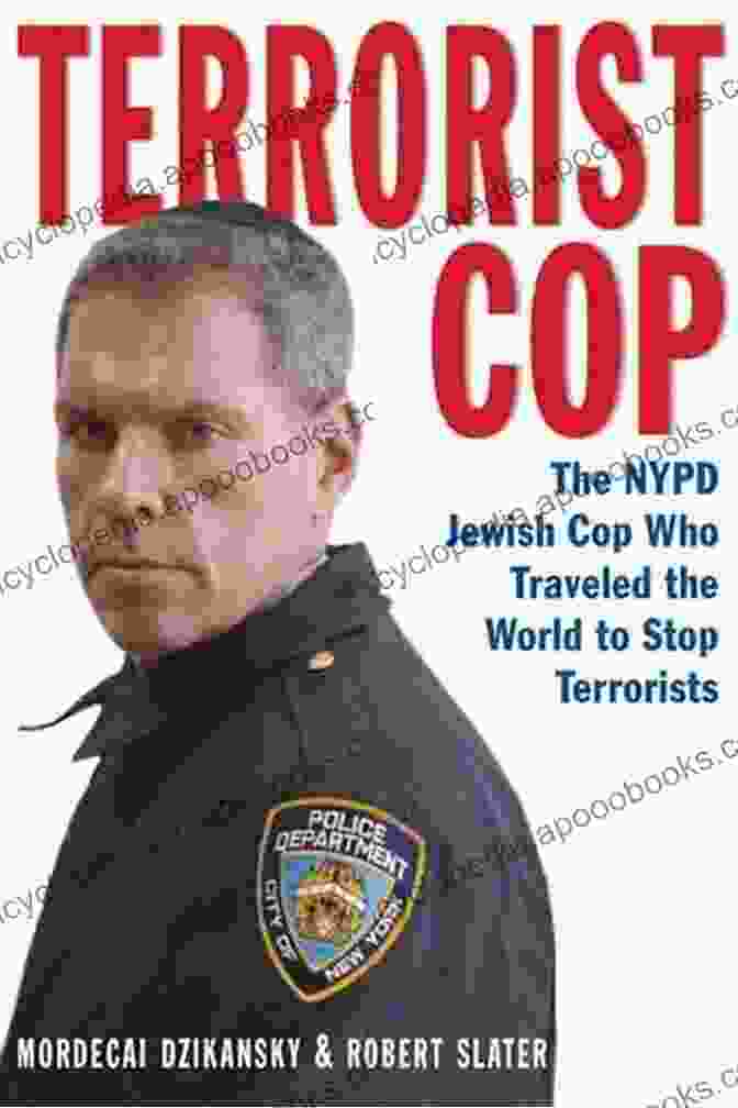 NYPD Jewish Cop Who Traveled The World To Stop Terrorists Terrorist Cop: The NYPD Jewish Cop Who Traveled The World To Stop Terrorists