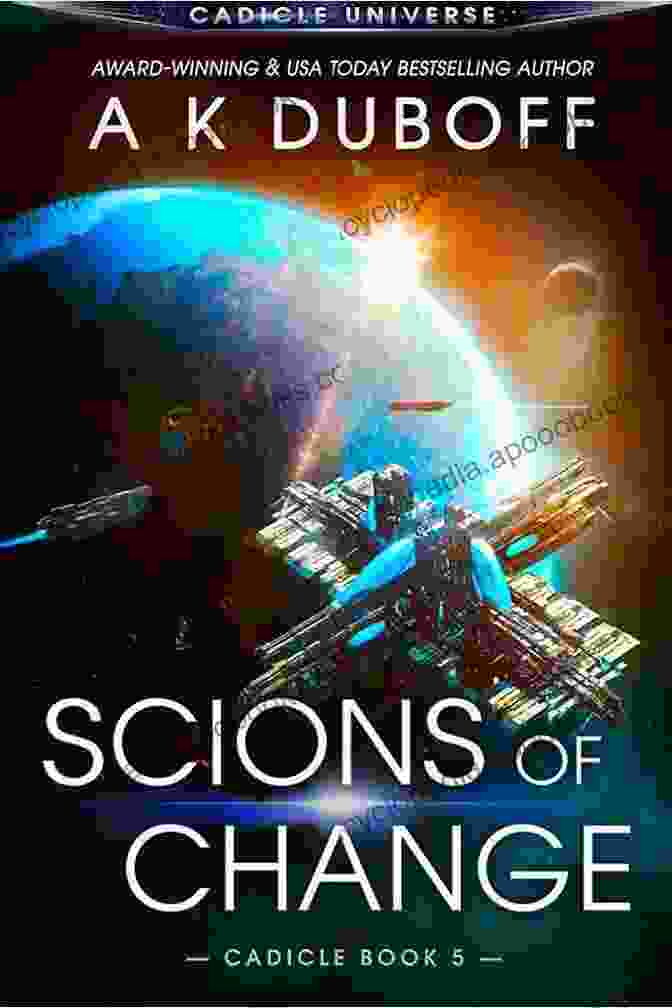 Scions Of Change Cadicle Book Cover Scions Of Change (Cadicle 5): An Epic Space Opera