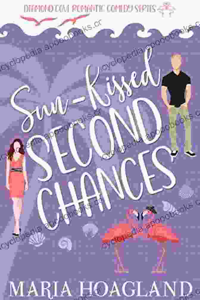 Sun Kissed Second Chances Book Cover Sun Kissed Second Chances Maria Hoagland