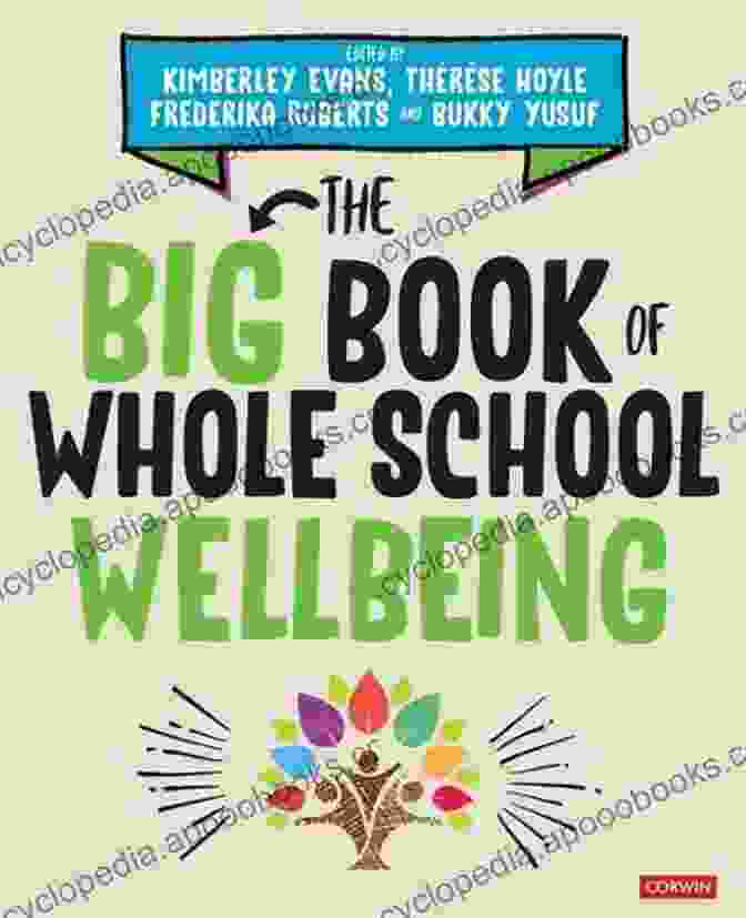 The Big Book Of Whole School Wellbeing The Big Of Whole School Wellbeing (Corwin Ltd)