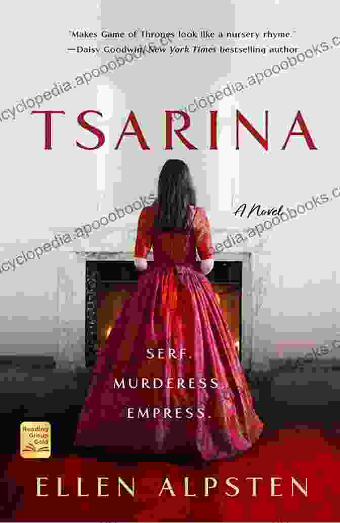 The Enthralling Novel Tsarina By Ellen Alpsten, Depicting The Opulent World Of Imperial Russia Tsarina: A Novel Ellen Alpsten