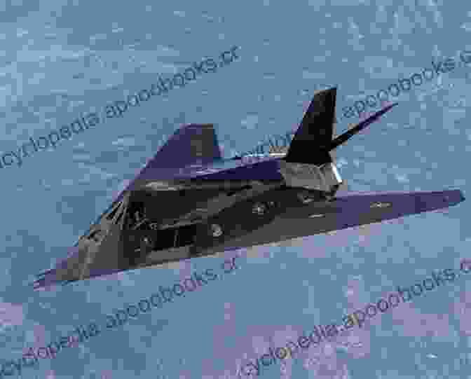 The Lockheed Martin F 117 Nighthawk, The Epitome Of Stealth Technology Stealth: F 117 B 2 Greg Goebel