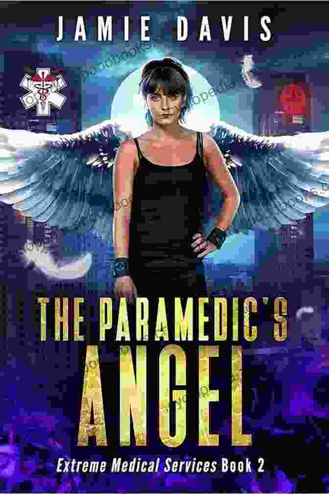 The Paramedic Angel: Extreme Medical Services The Paramedic S Angel (Extreme Medical Services 2)