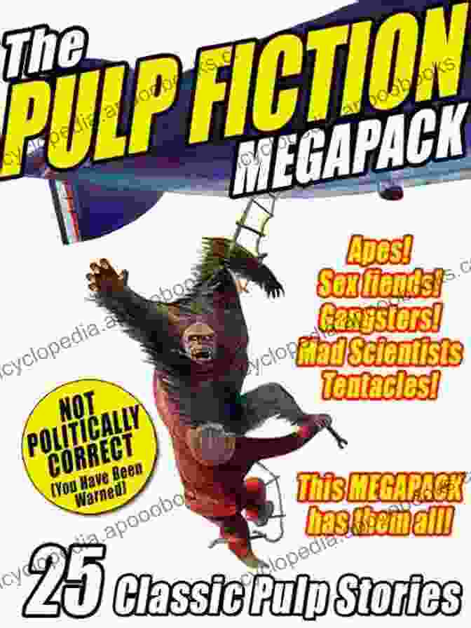 The Pulp Fiction Megapack Cover, Featuring A Montage Of Classic Pulp Fiction Characters The Pulp Fiction Megapack: 25 Classic Pulp Stories