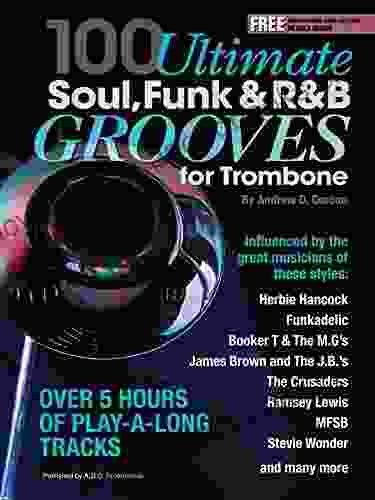 100 Ultimate Soul Funk and R B Grooves for Trombone (100 Ultimate Soul Funk and R B Grooves)