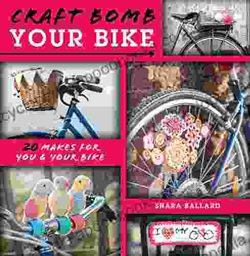 Craft Bomb Your Bike: 20 Makes For You And Your Bike