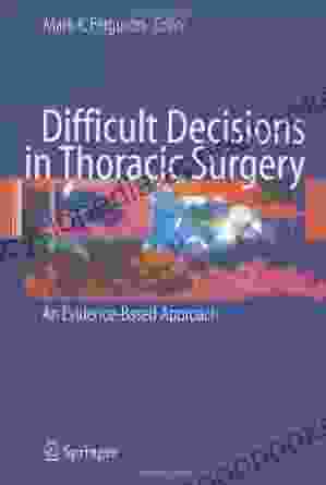 Difficult Decisions in Thoracic Surgery: An Evidence Based Approach