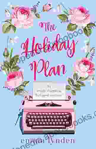 The Holiday Plan: An utterly charming feel good romance