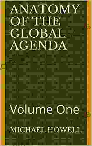 Anatomy of the Global Agenda: Volume One