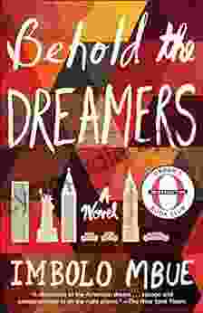 Behold The Dreamers: A Novel