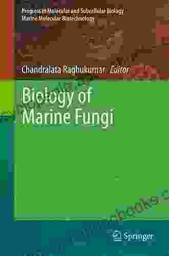 Biology Of Marine Fungi (Progress In Molecular And Subcellular Biology 53)