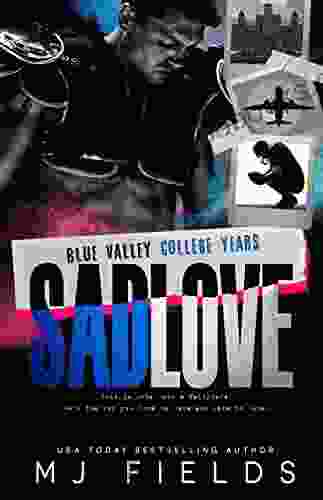 Sad Love: Blue Valley High The College Years (The Blue Valley 3)