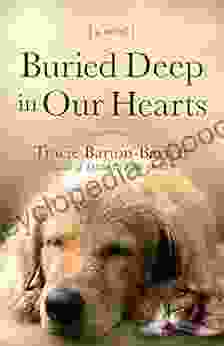 Buried Deep In Our Hearts