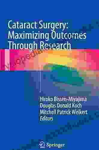 Cataract Surgery: Maximizing Outcomes Through Research